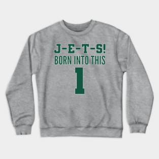 Born into this Crewneck Sweatshirt